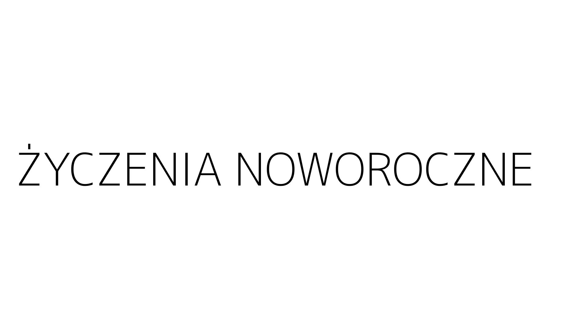 ŻYCZENIA NOWOROCZNE